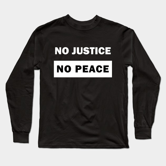 No justice No peace Long Sleeve T-Shirt by valentinahramov